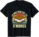 I'm Only Here for The S'Mores. Funny Camping S'Mores Lover
