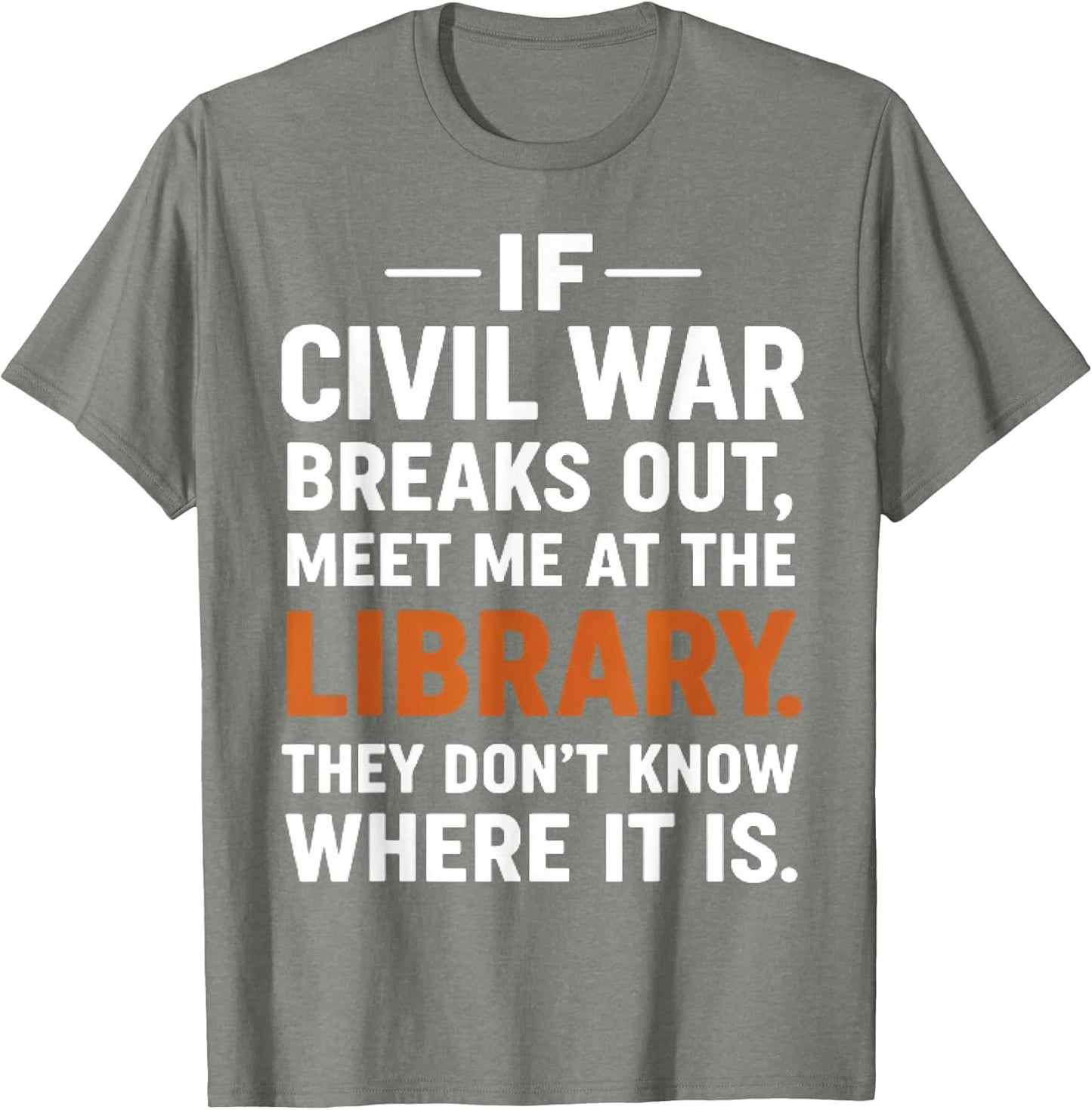 If Civil War Breaks Out Meet Me at The Library Reading Humor
