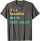 It's A Beautiful Day to Fight Cancer