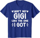 Ain't No Gigi Like This One I Got Boy Toddler Mothers Day