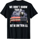 We Don't Know Them All But We Owe Them All (on Back)