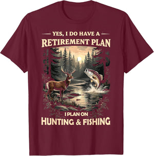 Retirement Plan on Hunting & Fishing Fisherman Hunter Dad