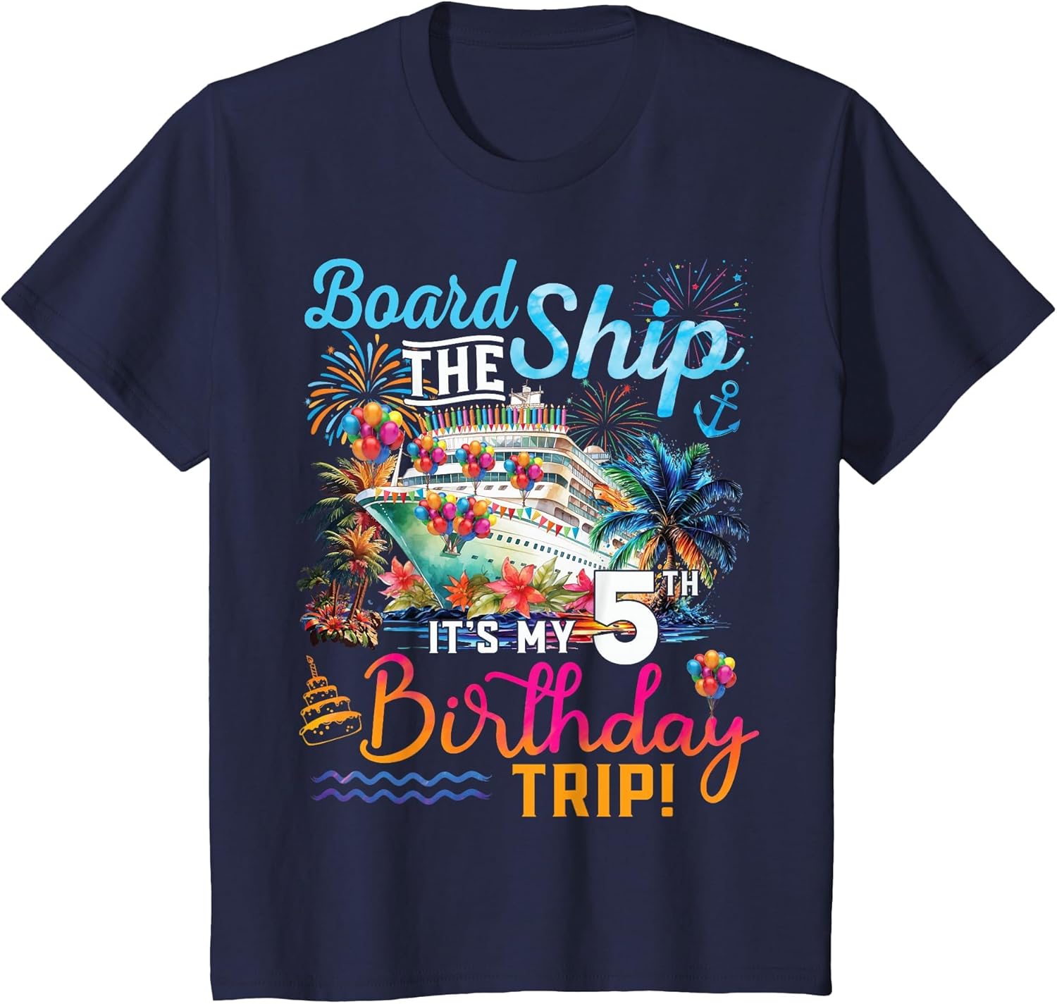 Board The Ship It's My 5th Birthday Trip Cruise Birthday