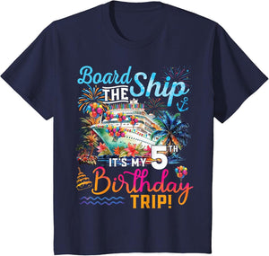 Board The Ship It's My 5th Birthday Trip Cruise Birthday