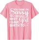 You Think I'm Sassy You Should Meet I Gave Birth to The Girl