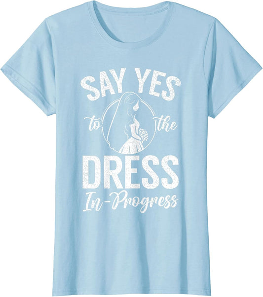Say SES to The Dress in Progress Bride to be