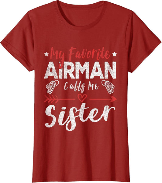 My Favorite Airman Calls Me Sister Air Force Soldier Sister