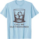 Call Me Old Fashioned Retro Humor Cocktail Lover