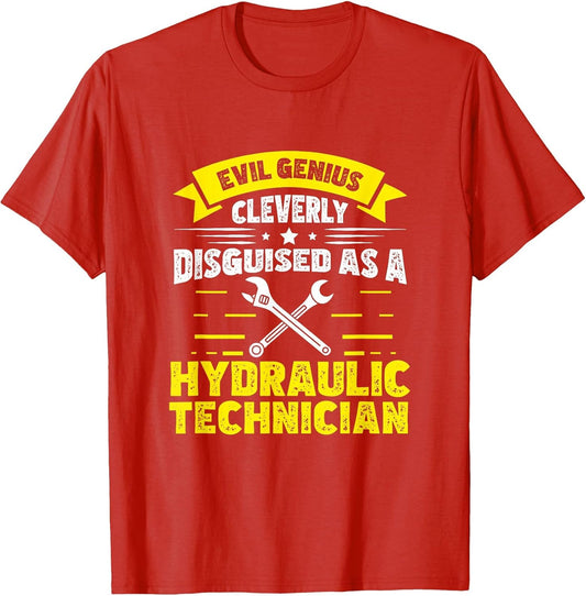 Evil Genius Funny Hydraulics Hydraulic Technician Disguised