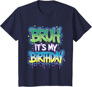 Bruh It's My Birthday Funny Birthday Boy Teen Gamer Meme