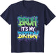 Bruh It's My Birthday Funny Birthday Boy Teen Gamer Meme