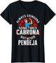 Always Chingona Sometimes Cabrona But Never Pendeja