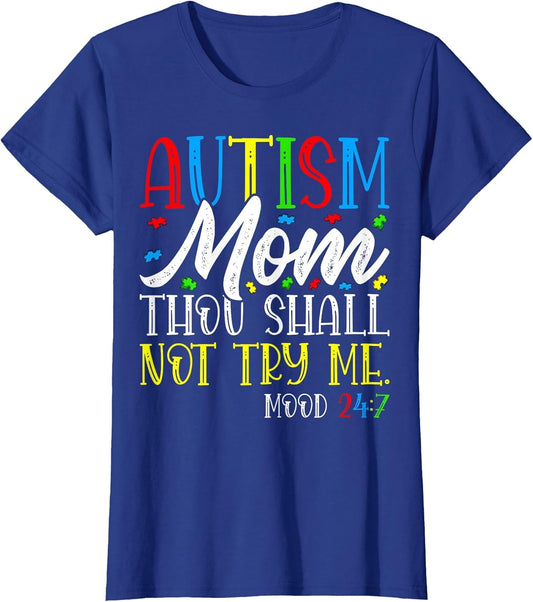 Autism Mom Thou Shall Not Try Me - Autism Awareness Mom