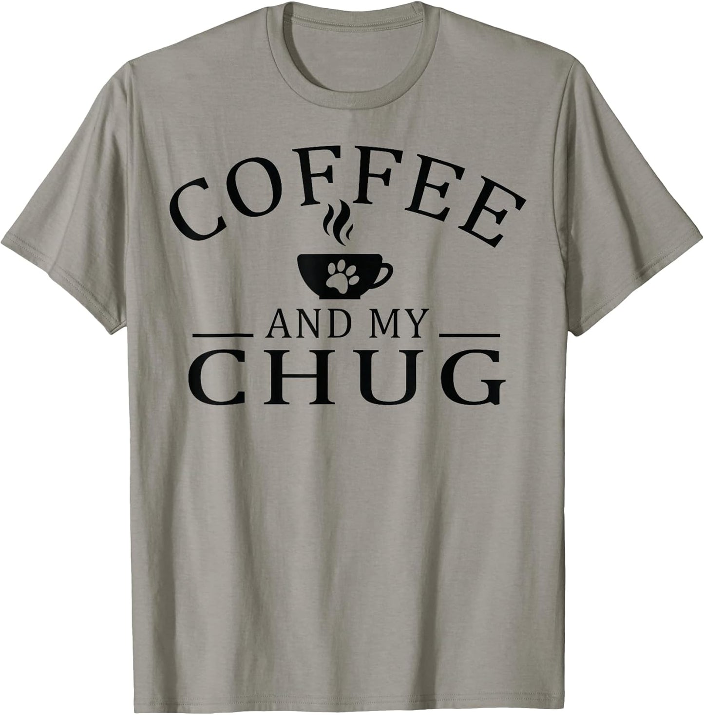 Chug Dog And Coffee Men Women