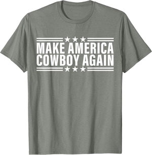Makes America A Cowboy Again