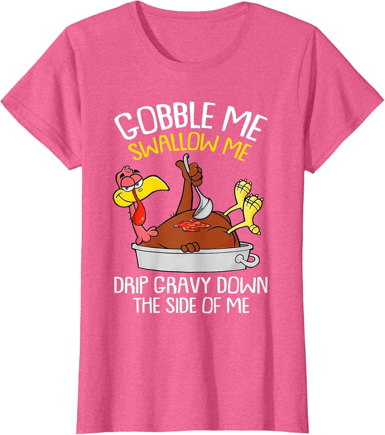 Gobble Me Swallow Me Thanksgiving Turkey Day