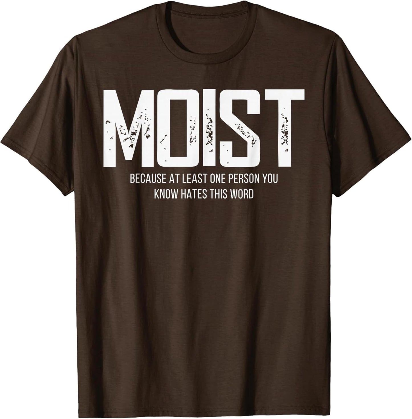 Moist Because at Least One Person You Know Hates This Word