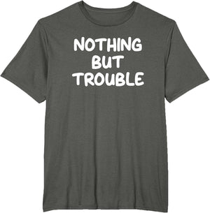 Nothing But Trouble, Funny, Jokes, Sarcastic