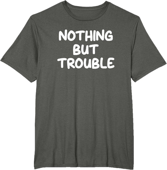 Nothing But Trouble, Funny, Jokes, Sarcastic