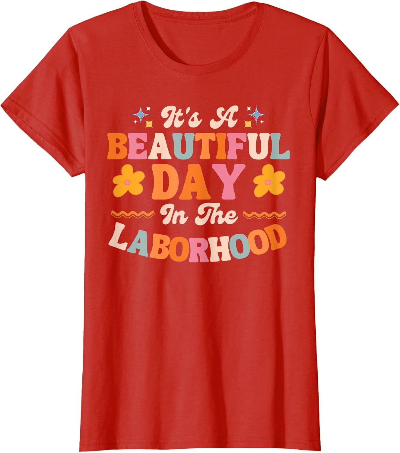 Labor and Delivery L&D Nurse Beautiful Day in The Laborhood