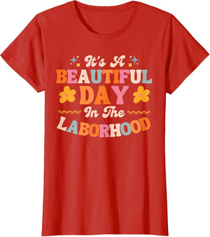 Labor and Delivery L&D Nurse Beautiful Day in The Laborhood