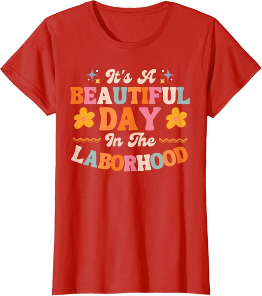 Labor and Delivery L&D Nurse Beautiful Day in The Laborhood