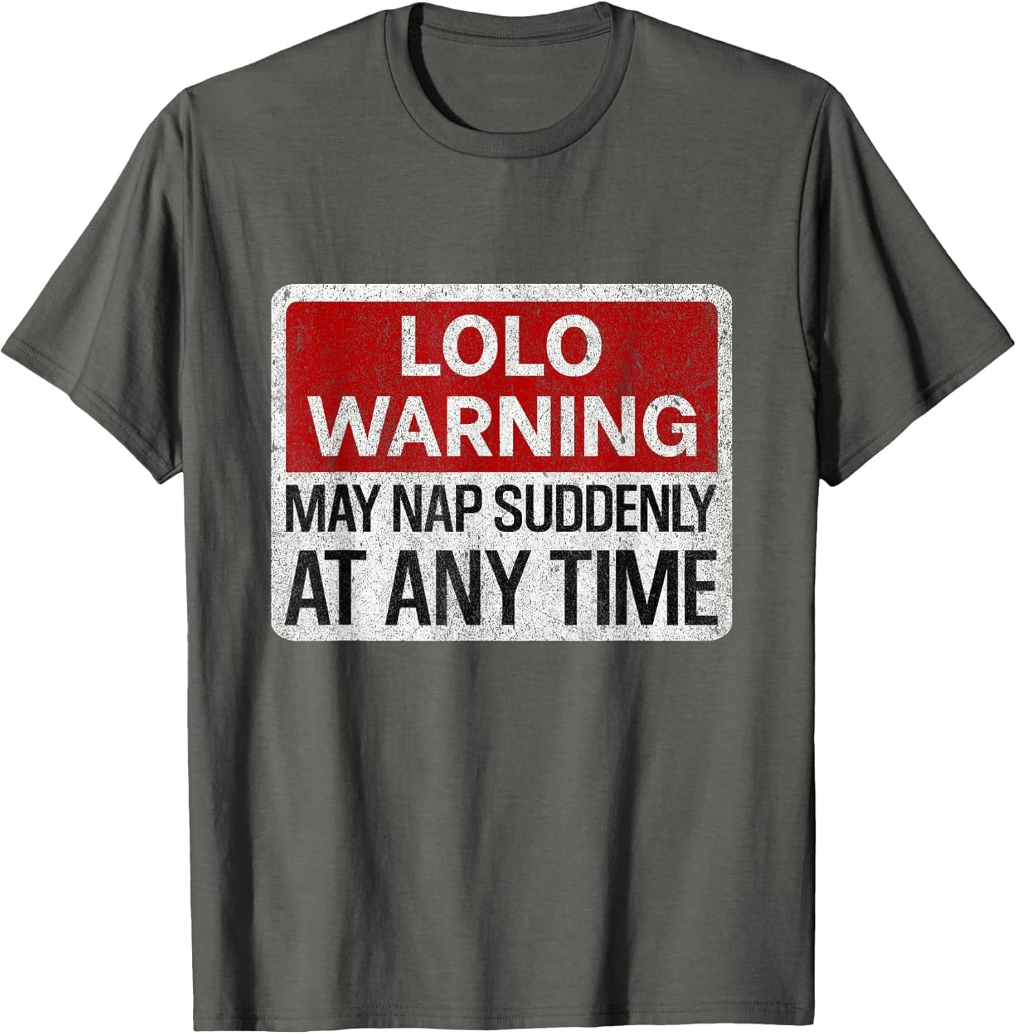 Funny LOLO Warning Sign May Nap Suddenly at Any Time