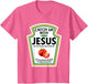 Catch Up with Jesus Ketchup Funny Christian Ketchup