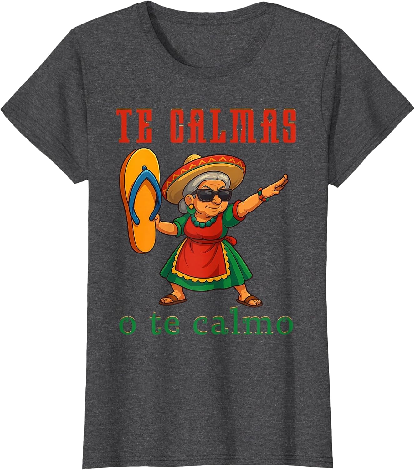 Te Calmas o Te Calmo Funny Mexican Mom Mothers