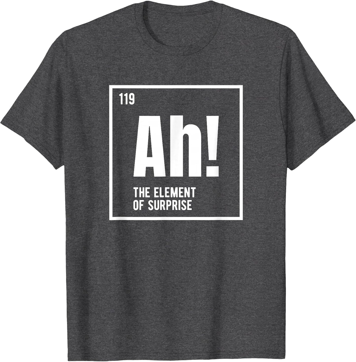 Ah The Element of Surprise Funny Chemistry Science Humor