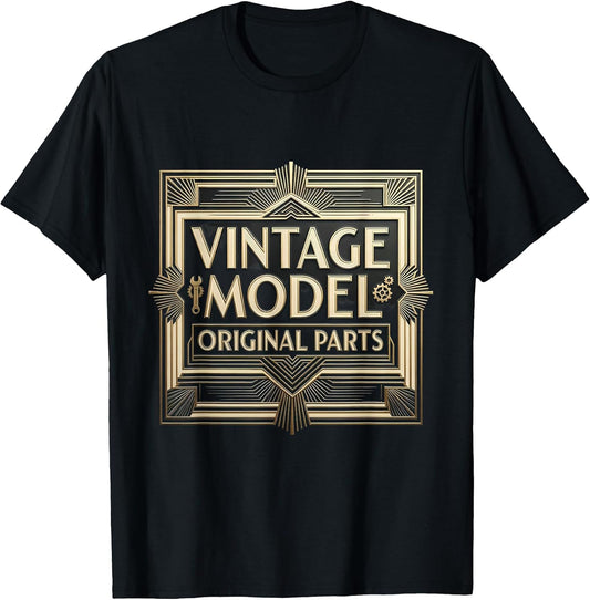 Vintage Model Original Parts Funny Aging Design