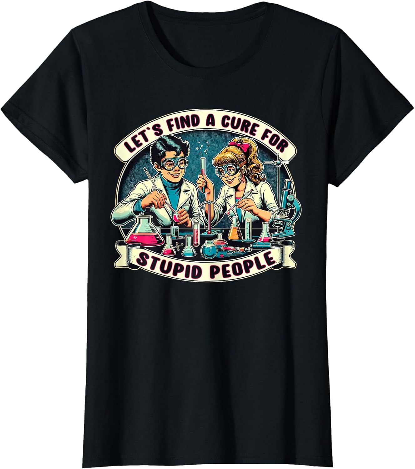 Lets Find A Cure for Stupid People, Retro Comic Dark Humor