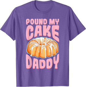 Pound My Cake Daddy Woman Bad Girl Quote