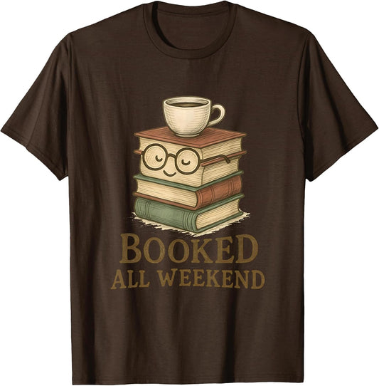 Booked All Weekend Funny Reading Coffee Lover Bookworm
