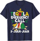 Tequila Emergency Call 9 Juan Juan Mexican Cinco de Mayo