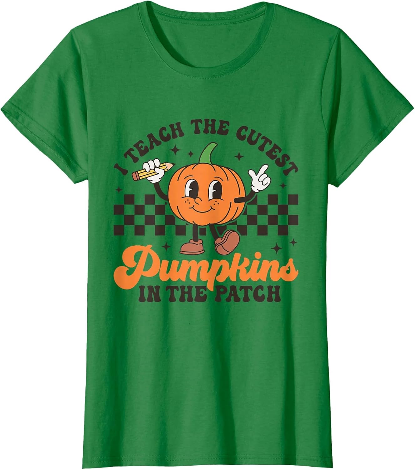I Teach The Cutest Pumpkins in The Patch Halloween Teacher