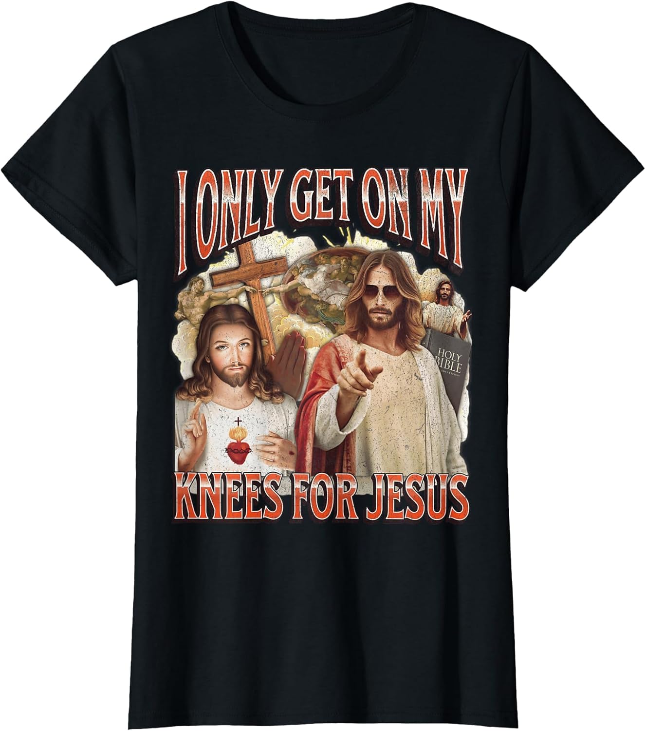 I Only Get On My Knees for Jesus Funny Offensive Adult Humor