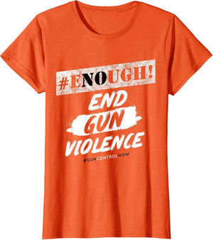 #Enough - Wear Orange No More Silence Stop Gun Violence