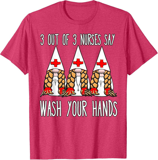 Nurses say wash Your Hands Nurse Gnomies gnome Funny