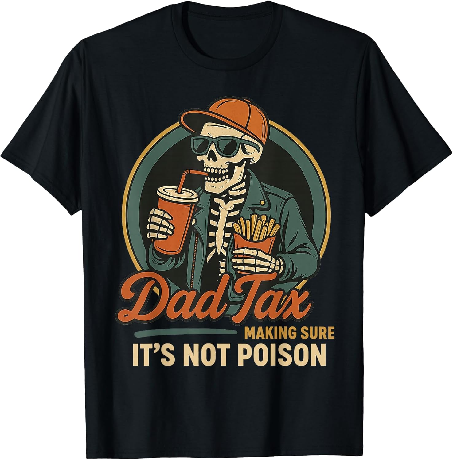 Dad Tax Making Sure It's Not Poison Funny Fathers Day