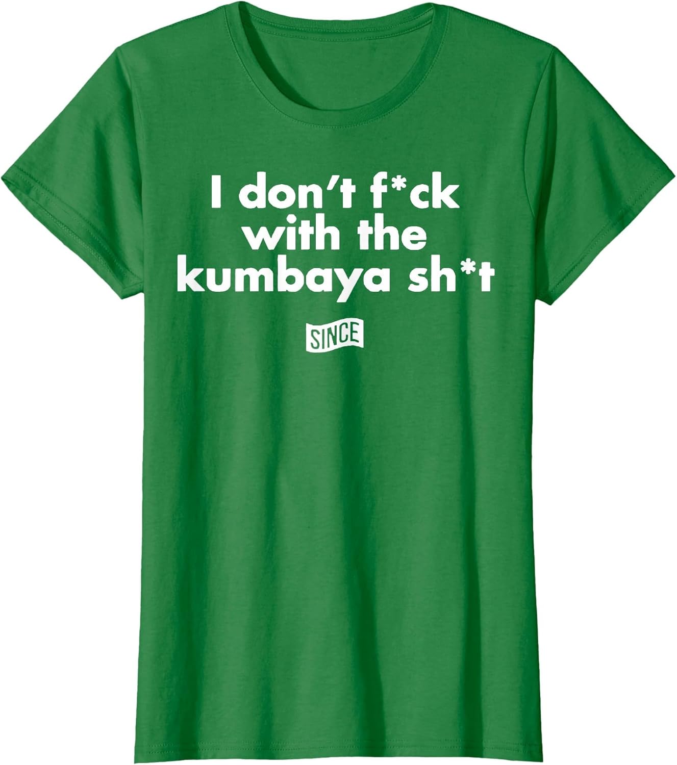 I Don't-Fuck with The Kumbaya-Shit