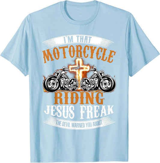 I'm That Motorcycle Riding Jesus Freak Funny Biker Christian