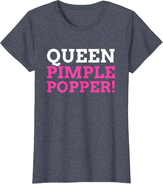Funny Queen Pimple Popper