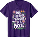 in A Field of Flowers Be A Pickle