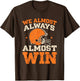 We Almost Always Almost Win, Funny Football Fans