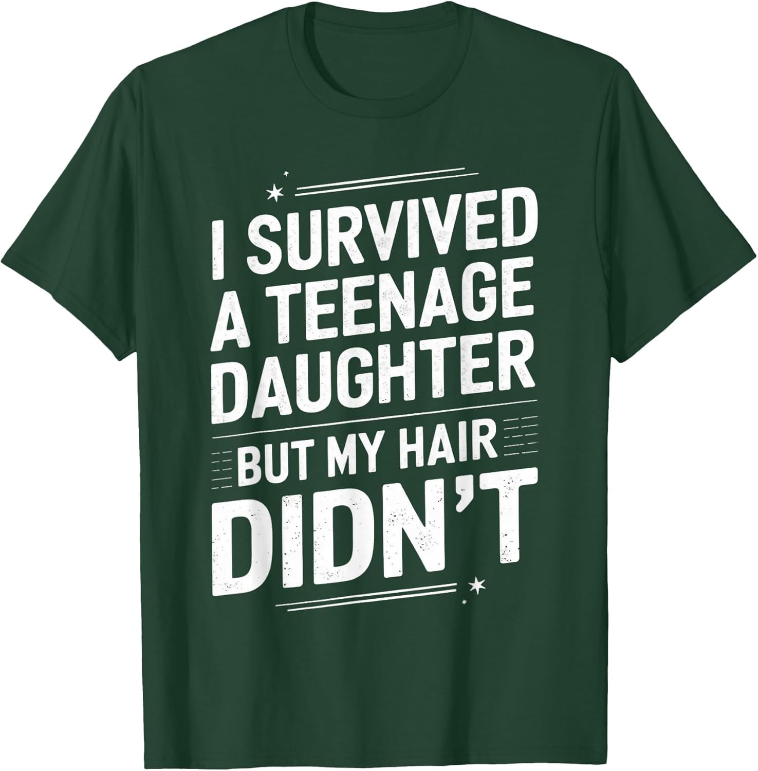 Dad Mom Funny I Survived Teenage Daughter Survivor