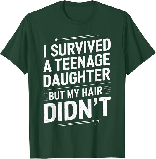 Dad Mom Funny I Survived Teenage Daughter Survivor