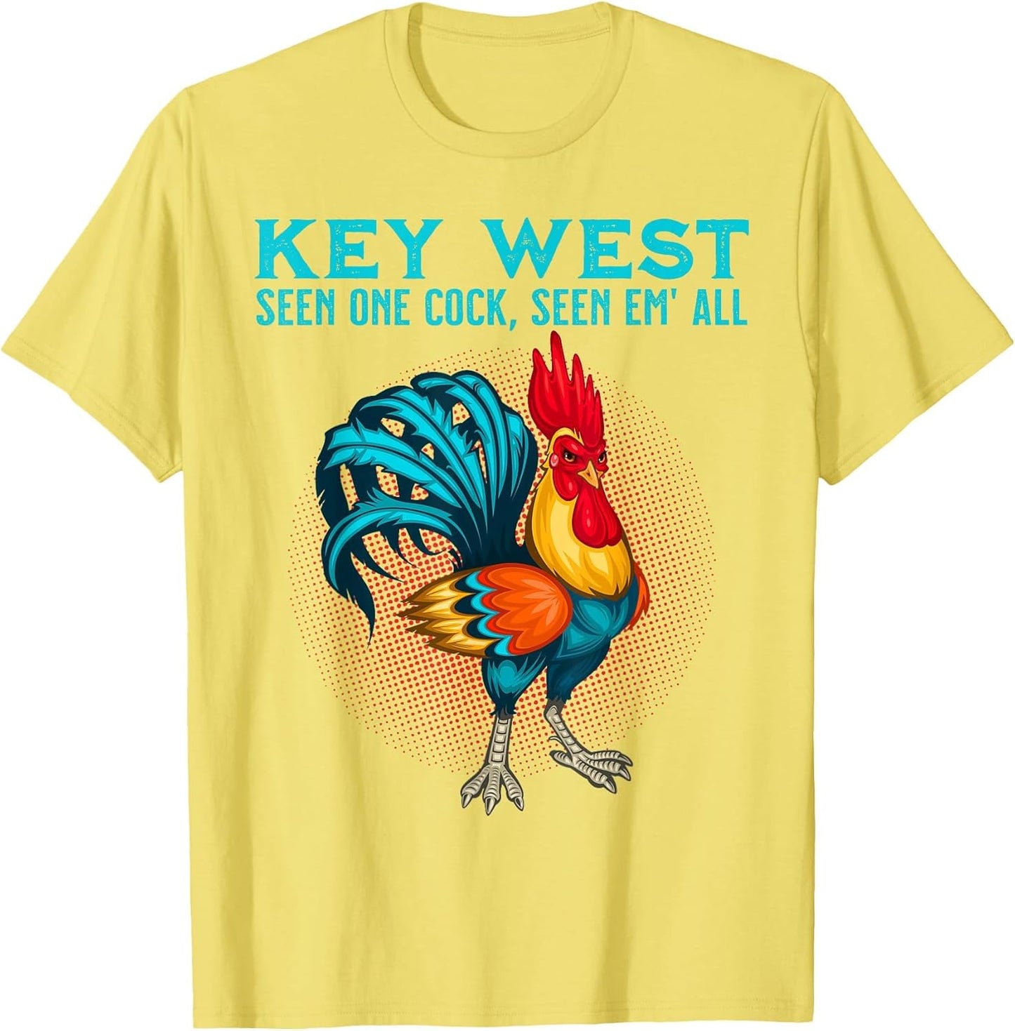 Key West Florida Seen One Cock Seen Em' All