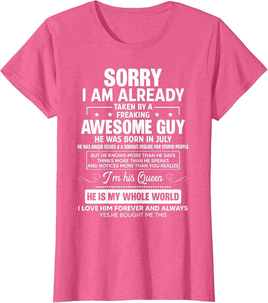 I Am Already Taken by A Awesome Guy He was Born in July