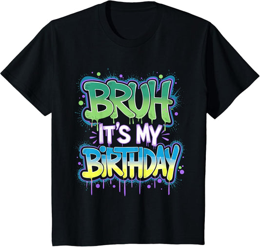 Bruh It's My Birthday Funny Birthday Boy Teen Gamer Meme